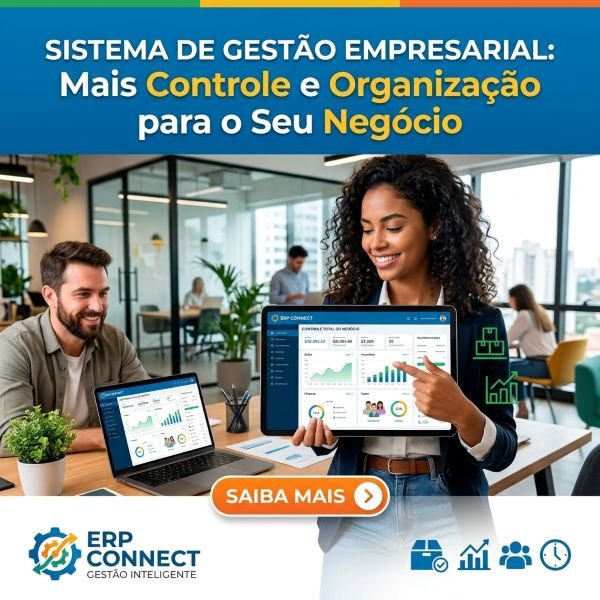 Sistema de Gestão Empresarial: Mais Controle e Organização para o Seu Negócio